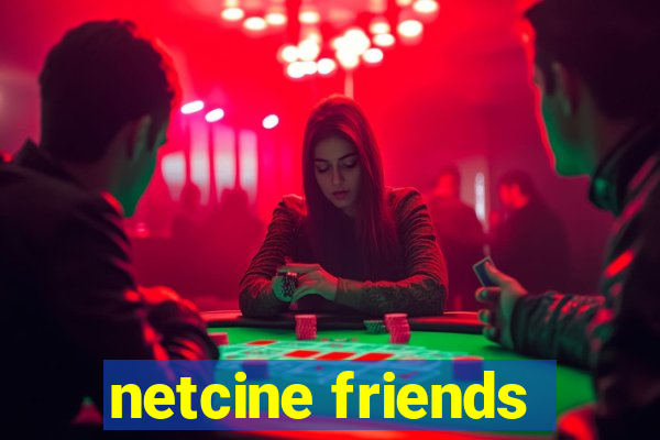 netcine friends